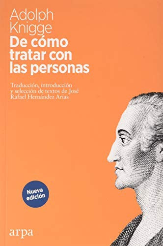 De cómo tratar con las personas (Nueva edición) [Paperback] Knigge, Adolph F.