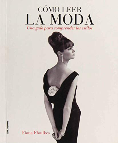 Cómo leer la moda [Paperback] Ffoulkes, Fiona