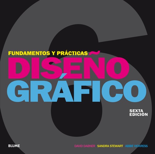 Diseño gráfico. Fundamentos y prácticas (2018) David Dabner