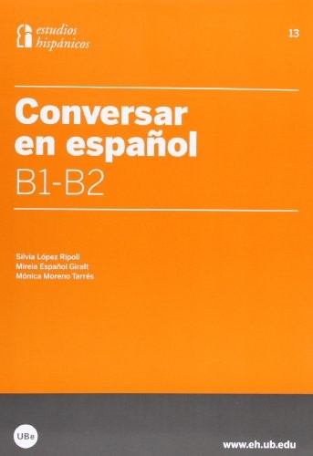 Conversar en Español B1-B2 [Paperback] López Ripoll, Silvia
