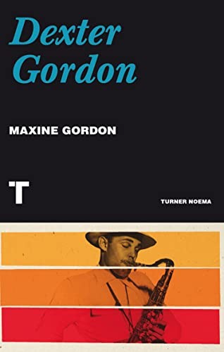 Dexter Gordon [Paperback] Gordon, Maxine