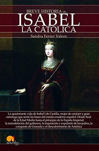 Breve Historia de Isabel la Catolica [Paperback] Ferrer, Sandra