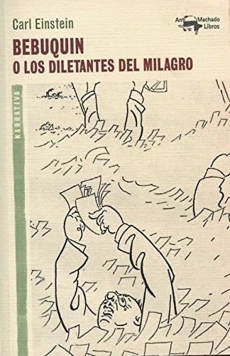 Bebuquin O Los Diletantes Del Milagro [Paperback] Einstein, Carl