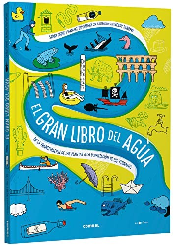 El gran libro del agua [Hardcover] Garré, Sarah; Huysmans, Marijke and Panders, Wendy