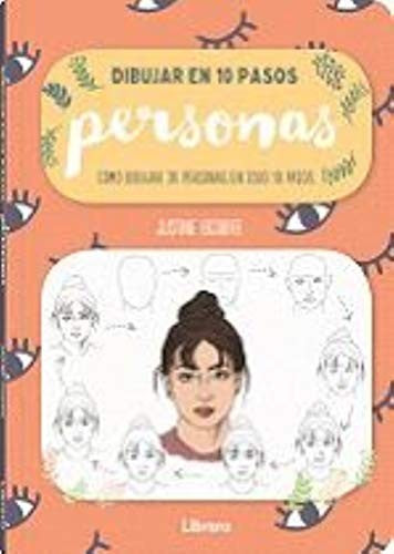 Dibujar Personas En 10 Pasos [Paperback] Lecouffe, Justine