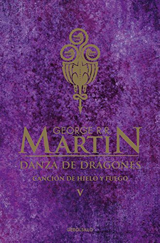 Danza de dragones ( Canción de Hielo y Fuego 5 ): La inspiración para la serie original de HBO® [Paperback] Martin, George R. R.
