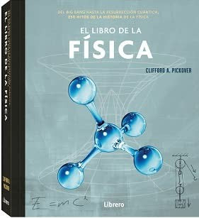 El Libro de la Física [Hardcover] CLIFFORD A. PICKOVER