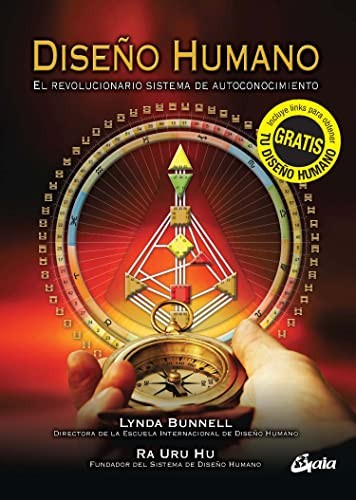 Diseño humano: El revolucionario sistema de autoconocimiento [Paperback] Bunnell, Lynda and Uru Hu, Ra