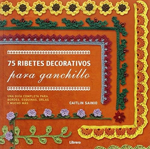 75 ribetes decorativos para ganchillo [Paperback]