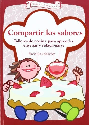 Compartir los sabores [Paperback] Gail Sanchez, Teresa