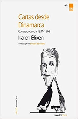 Cartas desde Dinamarca. Correspondencia 1931-1962 [Paperback] Blixen, Karen