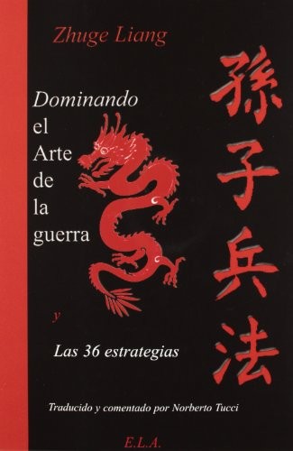 El Arte De La Guerra Y Las 36 Estrategias Liang, Zhuge