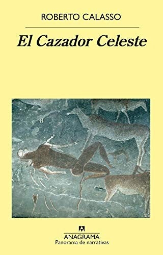 Cazador celeste, El [Paperback] Calasso, Roberto