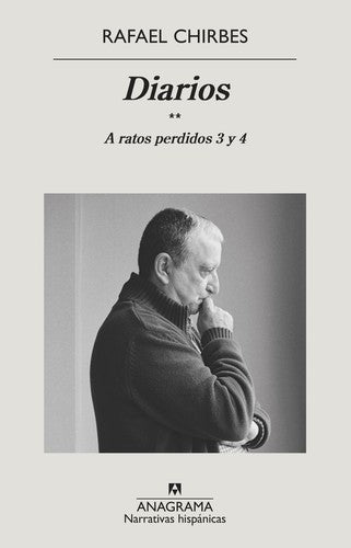 Diarios. A ratos perdidos 3 y 4: 701 [Paperback] Chirbes, Rafael