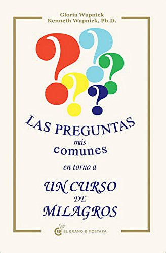 Las preguntas más comunes en torno a un curso de milagros [Paperback] Wapnick, Kenneth and Wapnick, Gloria