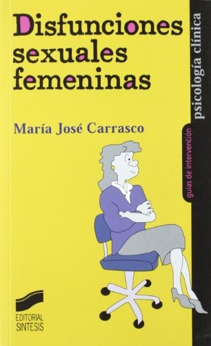 Disfunciones sexuales femeninas [Paperback] Carrasco Galán, María José