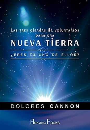 Las tres oleadas de voluntarios para una Nueva Tierra. ¿Eres tú uno de ellos?