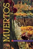 Día de muertos: Serenidad ritual [Hardcover] Benítez, Fernando; D Lechuga, Ruth; Dufétel, Dominique; Gagnier de Mendoza, Mary Jane; Olmos, Gabriela; Séjourné, Laurette; Tibón, Gutierre; Turok, Marta; De Orellana,Margarita and Rúy Sánchez,alberto