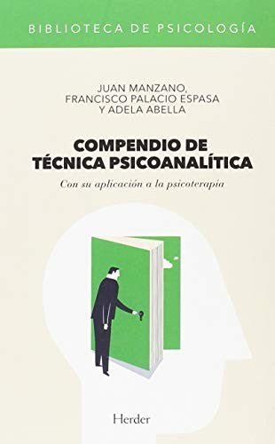 Compendio de técnica psicoanalítica: Con su aplicación a la psicoterapia [Hardcover] Juan Manzano