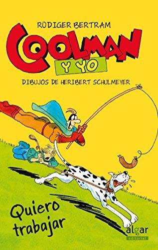 Colman y yo: Quiero trabajar [Paperback] Bertran, Rudiger