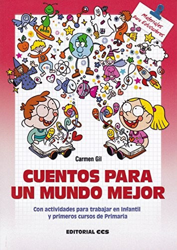 Cuentos para un mundo mejor [Paperback] Gil Martinez, Carmen