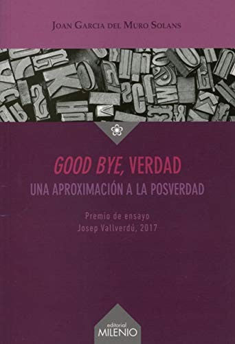 GOOD BYE, VERDAD [Paperback] García del Muro Solans, Joan