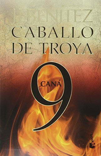 Caballo de Troya 9: Caná / Trojan Horse 9: Cana [Paperback] Benítez, Juan José