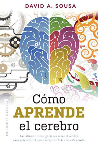 Como Aprende El Cerebro [Paperback] David A. Sousa