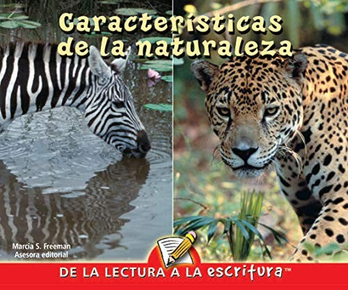 Caracteristicas de la naturaleza (Readers For Writers - Early) (Spanish Edition) Mitten, Luana and Wagner, Mary
