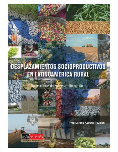 DESPLAZAMIENTOS SOCIOPRODUCTIVOS EN LATINOAMÉRICA RURAL [Paperback] Acosta Reyes, Irma Lorena