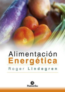 Alimentación energética [Paperback] Lindegren, Roger