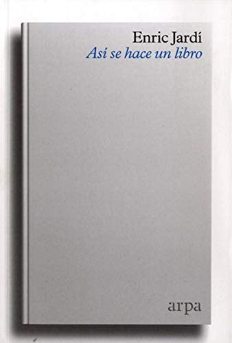 Así se hace un libro [Paperback] Jardí, Enric