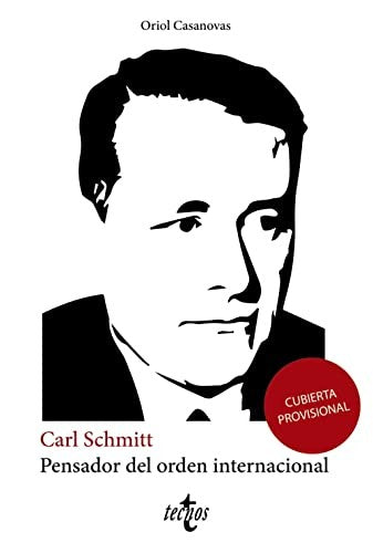 Carl Schmitt: Pensador del ord