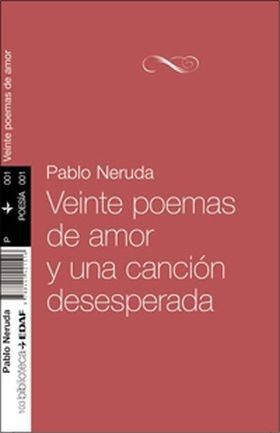 Veinte poemas de amor y una canción desesperada [Paperback] Pablo Neruda and Domínguez, Gerardo