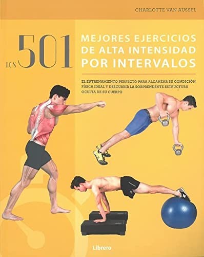 501 MEJORES EJERCICIOS DE ALTA INTENSIDAD POR INTERVALOS VAN RUSSEL, CHARLOTTE