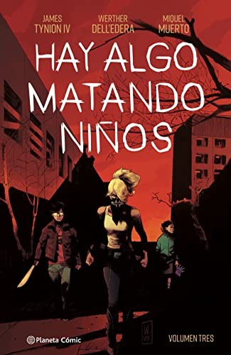 HAY ALGO MATANDO NIÑOS Nº 03 [Hardcover] JAMES TYNION IV and WERTHER DELL'EDERA