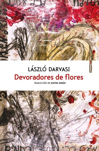 Devoradora de flores [Paperback] Darvasi, László