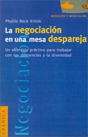 NEGOCIACION EN UNA MESA DESPAREJA, LA