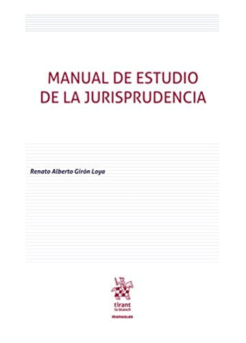 Manual de estudio de la jurisprudencia [Paperback] Renato Alberto Girón Loya