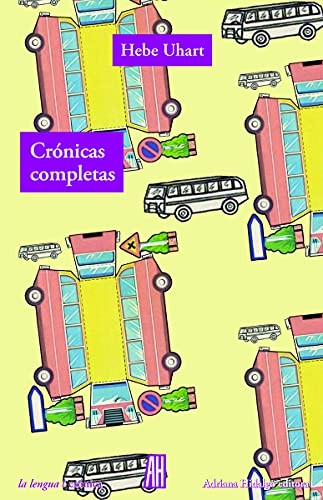 Crónicas completas [Paperback] Uhart, Hebe
