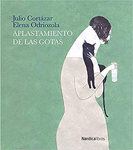 Aplastamiento de las gotas [Hardcover] Cortázar, Julio and Odriozola, Elena