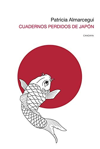 Cuadernos Perdidos De Japón [Paperback] Almarcegui, Patricia