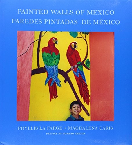 Paredes Pintadas de México [Paperback] La Farge, Phyllis and Caris, Magdalena