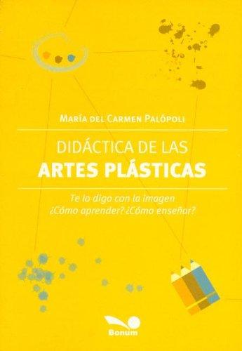 Didacticas, artes plastica / Didactic, plastic arts [Paperback] Thompson, John B.