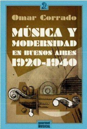 Música y modernidad en Buenos Aires (1920-1940)