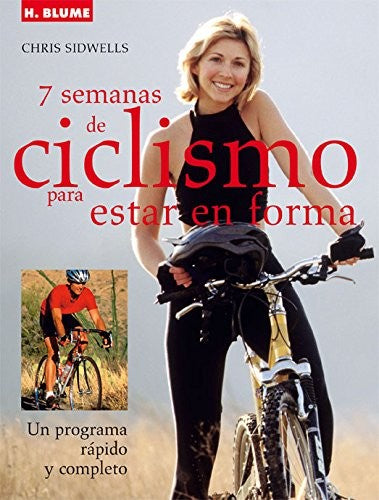 7 semanas de ciclismo para mantenerse en forma [Hardcover] Sidwells, Chris
