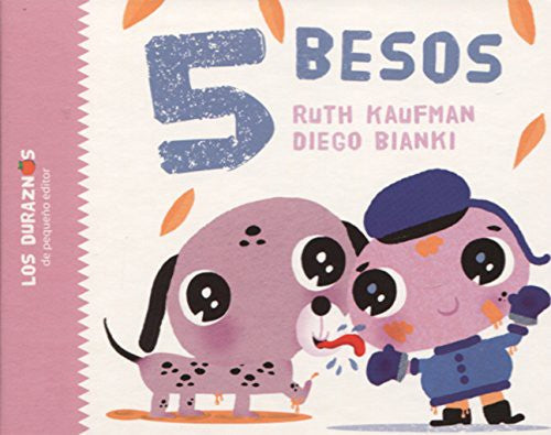 5 Besos (Coleccion Los Duraznos) (Ilustrado) (Cartone)