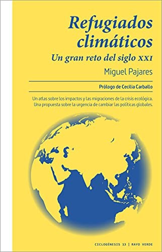 Refugiados Climáticos. Un Gran Reto Del Siglo Xxi [Paperback] Pajares, Miguel