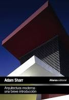 Arquitectura Moderna: Una Breve Introducción Sharr, Adam