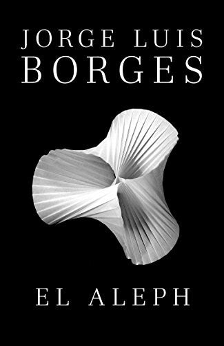 El Aleph / The Aleph [Paperback] Borges, Jorge Luis